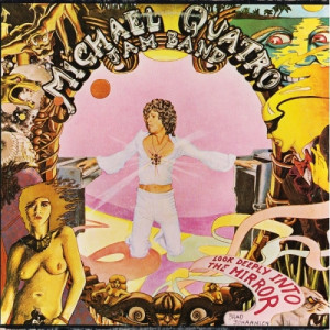 Michael Quatro Jam Band - Look Deeply Into The Mirror - Vinyl - LP