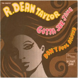 R. Dean Taylor - Gotta See Jane / Don't Fool Around
