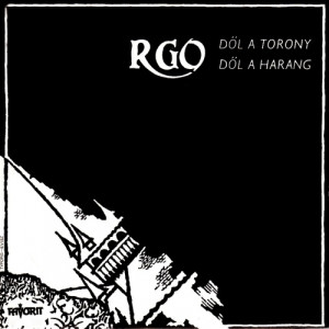 R-go - Dol A Torony, Dol A Harang - Vinyl - 7'' PS