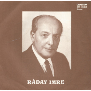 Raday Imre - Masok Vittek Rossz Utakra Engem / Ballada Eveink Mulasarol - Vinyl - 7'' PS