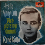 Rene Kollo - Hello Mary Lou / Dich gibts nur einmal