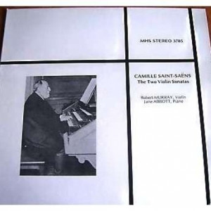 Robert Murray & Jane Abbott - Saint-saens: Two Violin Sonatas - Vinyl - LP