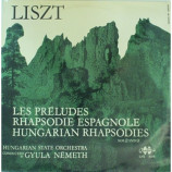 Hungarian State Orchestra, Gyula Németh - LISZT Les Preludes /Rhapsodie Espagnole/Hungarian Rhapsodies
