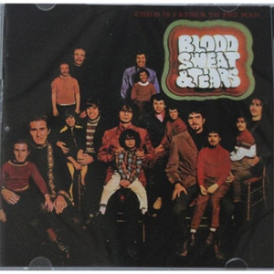 Blood, Sweat & Tears - Child Is Father To The Man - CD - Album
