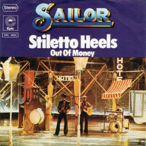 Sailor - Stiletto Heels / Out Of Money - Vinyl - 7'' PS