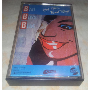Bad Boys Blue - Hot Girls, Bad Boys - Tape - Cassete