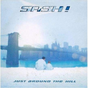 Sash - Just Around The Hill - CD - Single
