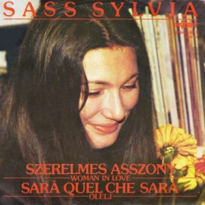 Sass Sylvia - Woman In Love - Sara Quel Che Sara - Vinyl - 7'' PS