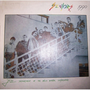 Jazz Department Of The Bela Bartok Conservatory - Seniors 1990 - Vinyl - LP