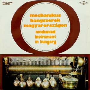 Seredi Istvan - Mechanical Instrument In Hungary - Vinyl - LP