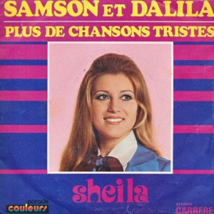 Sheila - Samson Et Delila / Plus De Chansons Tristes - Vinyl - 7'' PS