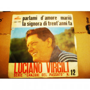Luciano Virgili - Parlami D'Amore Mariù / La Gignora Di Tren - Vinyl - 7'' PS