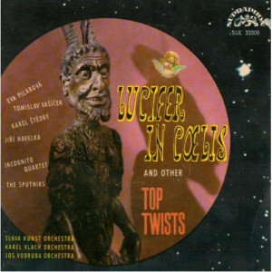 Slava Kunst Orchestra / Karel Vlach Orchestra - Lucifer In Coelis And Other Top Twists - Vinyl - EP