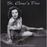 St. Elmo's Fire - Artifacts Of Passion