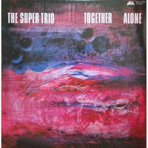 Super Trio - Together Alone - Vinyl - LP