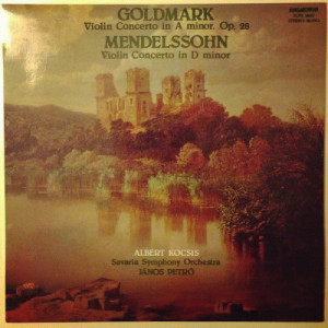 Albert Kocsis - Savaria Symphony Orchestra - Goldmark:Violin Concerto in A Minor Op.28 / Mendelssohn:Viol - Vinyl - LP