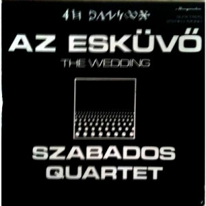Szabados Quartet - Az Eskuvo - The Wedding - Vinyl - LP
