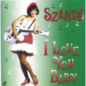 Szandi - I Love You Baby - Vinyl - LP