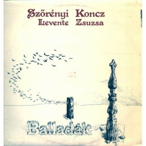 Szorenyi Levente - Koncz Zsuzsa - Balladak - Vinyl - LP