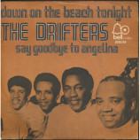 Drifters - Down On The Beach Tonight / Say Goodbye to Angelina