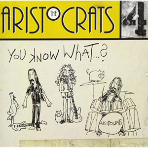 ARISTOCRATS - You Know What...? - CD - Album