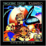 Tangerine Dream - Tournado (live In Europe)