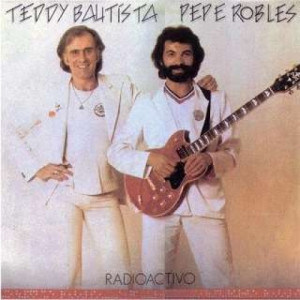 Teddy Bautista - Pepe Robles - Radioactivo - Vinyl - LP