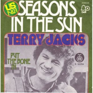 Terry Jacks - Seasons In The Sun / Put The Bone In - Vinyl - 7'' PS