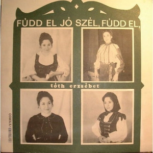 Toth Erzsebet - Fudd El Jo Szel Fudd El - Vinyl - LP