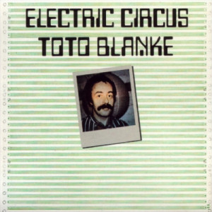 Toto Blanke - Electric Circus - Vinyl - LP