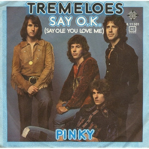 Tremeloes - Say O.k. (Say Ole You Love Me) - Pinky - Vinyl - 7'' PS
