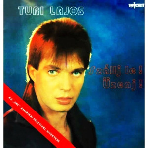 Turi Lajos - Szallj Le / Uzenj - Vinyl - 7'' PS
