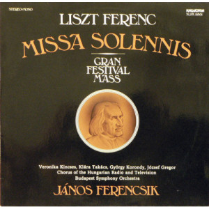 Kincses - Takacs - Korondy - Gregor - Ferencsik - Liszt: Missa Solennis / Gran Festival Mass - Vinyl - LP