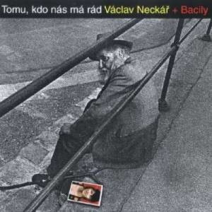 Vaclav Neckar & Bacily - Tomu,kdo Nas Ma Rad - Vinyl - LP