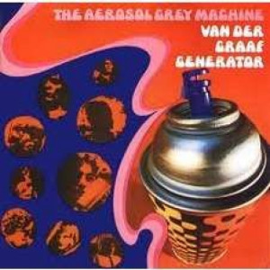 Van Der Graaf Generator - Aerosol Grey Machine - Vinyl - LP