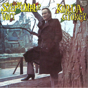 Korda Gyorgy - Szeptember Volt - Vinyl - LP