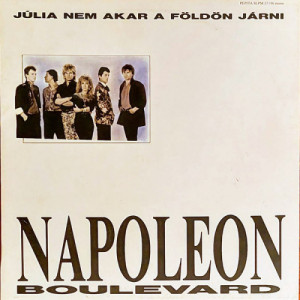 Napoleon Boulevard - Julia Nem Akar A Foldon Jarni - Vinyl - LP
