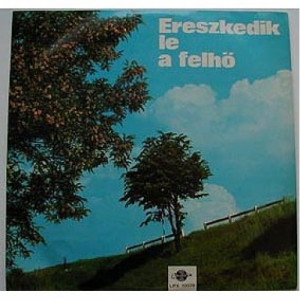 Various Artists - Ereszkedik Le A Felho - Vinyl - LP
