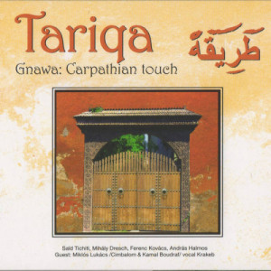 Tariqa  - Gnawa: Carpathian Touch    - CD - Album