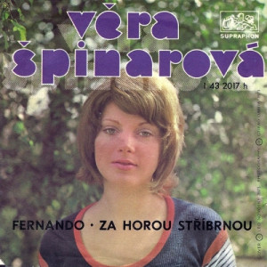 Vera Spinarova - Fernando / Za Horou Stribrnou - Vinyl - 7'' PS