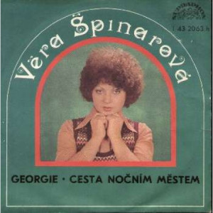 Vera Spinarova - Georgie / Cesta Nocnim Mestem - Vinyl - 7'' PS
