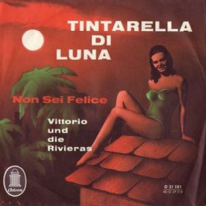 Vittorio Casagrande Und Die Rivieras - Tintarella Di Luna / Non Sei Felice - Vinyl - 7'' PS