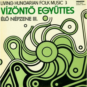 Vizonto - Living Hungarian Folk Music 3 - Vinyl - LP