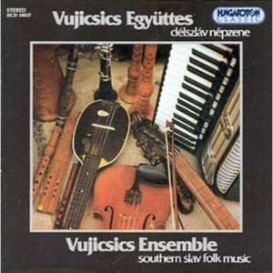 Vujicsics Ensemble - Southern Slav Folk Music - CD - Album