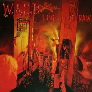 W.a.s.p. - Live... In The Raw - Vinyl - LP