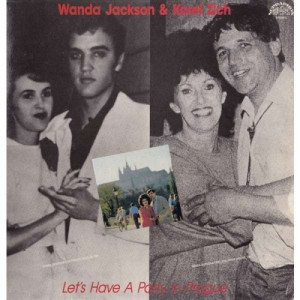 Wanda Jackson & Karel Zich - Let's Have A Party In Prague - Vinyl - LP