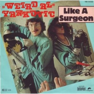 Weird Al Yankovic - Like A Surgeon / Slime Creatures From Outer Space - Vinyl - 7'' PS