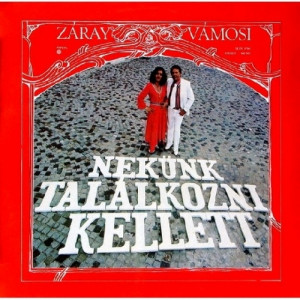 Zaray Marta - Vamosi Janos - Nekunk Talalkozni Kellett - Vinyl - LP