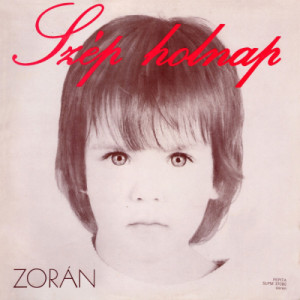 Zoran - Szep Holnap - Vinyl - LP