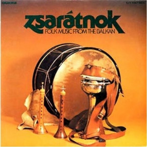 Zsaratnok - Folk Music From The Balkan - Vinyl - LP
